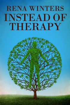 Instead Of Therapy, Rena Winters