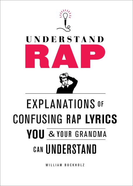 Understand Rap, William Buckholz