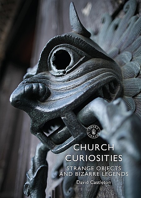Church Curiosities, David Castleton