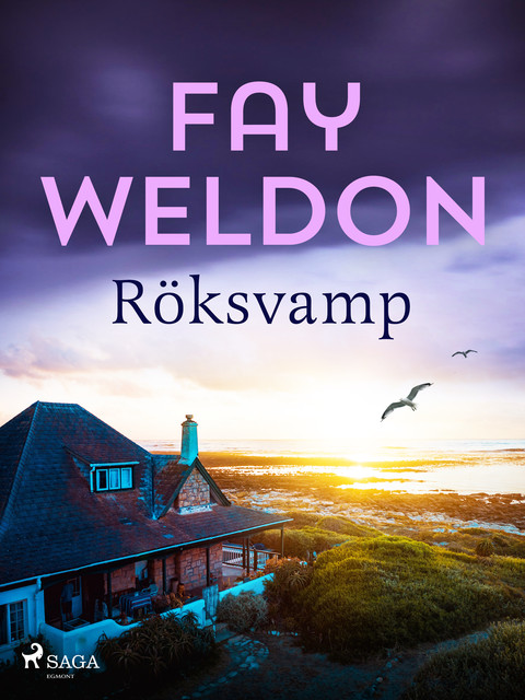 Röksvamp, Fay Weldon