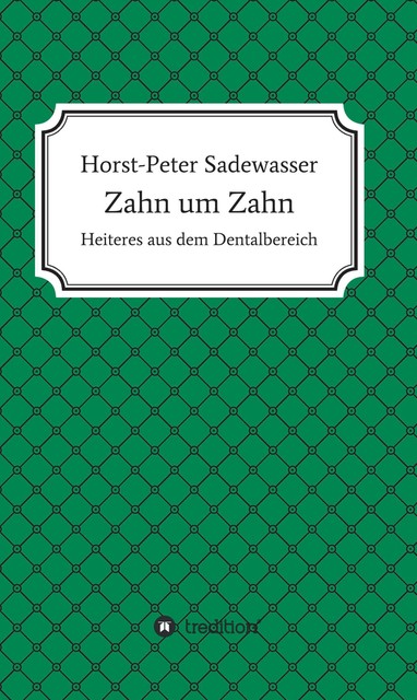 Zahn um Zahn, Horst-Peter Sadewasser