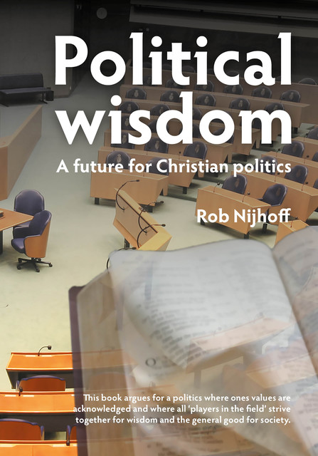 Political wisdom, Rob Nijhoff, Tido J. Mooibroek