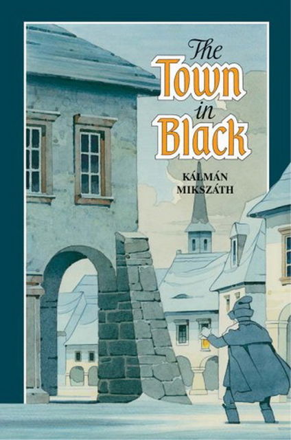 The town in black, Kálmán Mikszáth