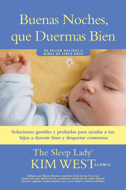 Buenas noches, que duermas bien: un manual para ayudar a tus hijos a dormir bien y despertar contentos, Kim West