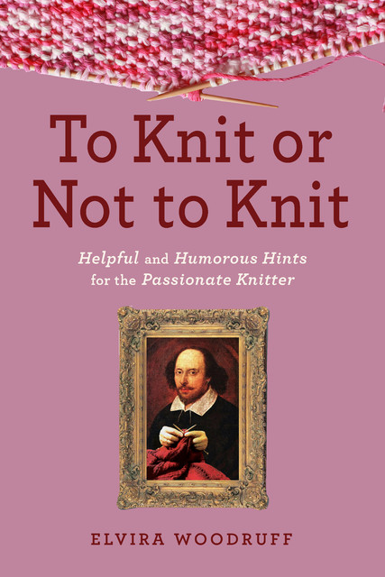 To Knit or Not to Knit, Elvira Woodruff