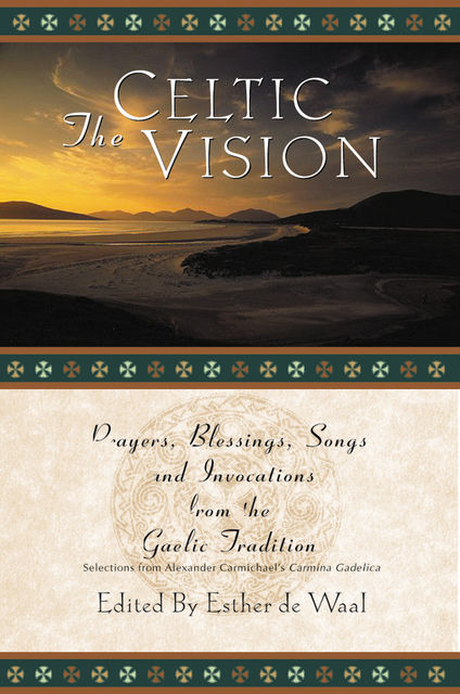 The Celtic Vision, Esther de Waal