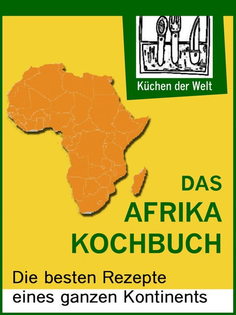 Afrikanische Rezepte – Das Afrika Kochboch, Konrad Renzinger