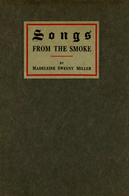 Songs from the Smoke, Madeleine S. Miller