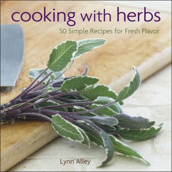 Cooking with Herbs, Lynn Alley