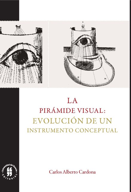 La pirámide visual: evolución de un instrumento conceptual, Carlos Alberto Cardona