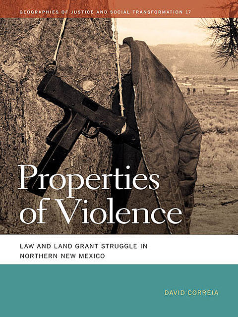Properties of Violence, David Correia