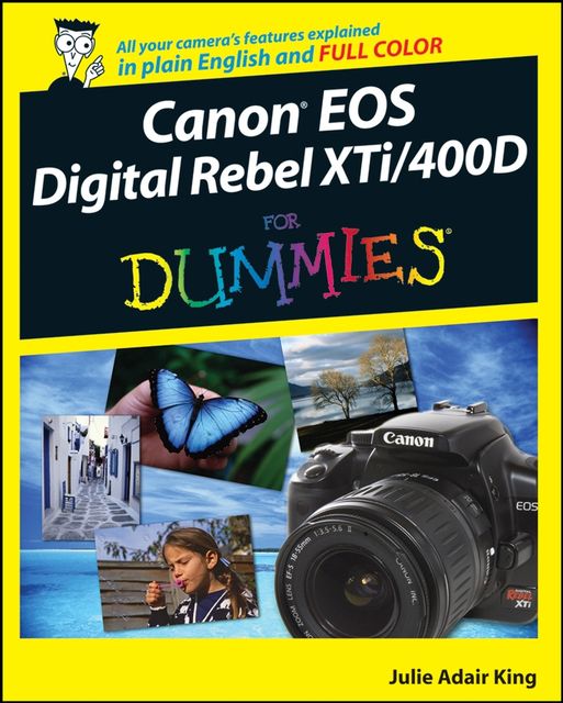 Canon EOS Digital Rebel XTi / 400D For Dummies, Julie Adair King