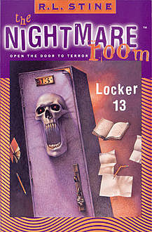 The Nightmare Room #2: Locker 13, R.L. Stine