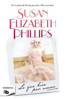 Lo Que Hice Por Amor, Susan Elizabeth Phillips