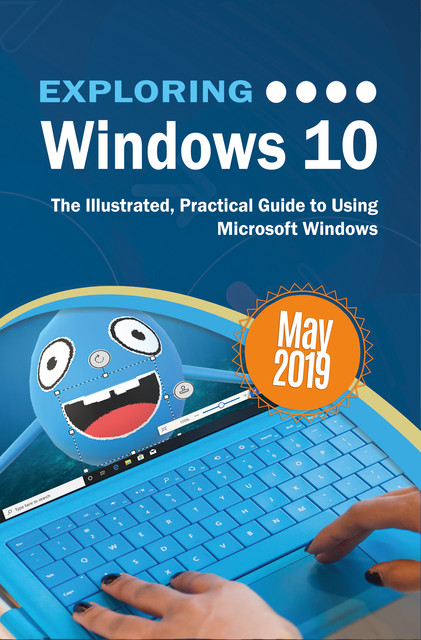 Exploring Windows 10 May 2019 Edition, Kevin Wilson