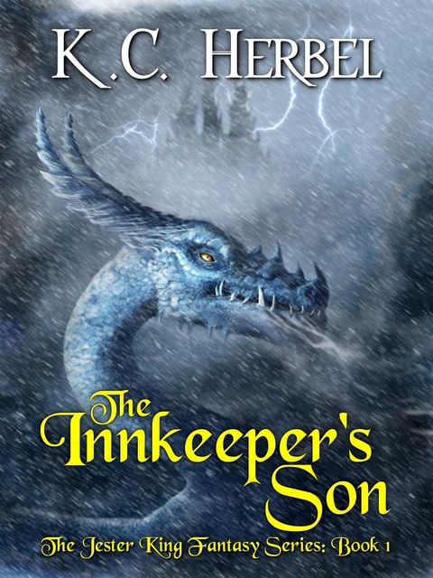 The Innkeeper's Son: The Jester King Fantasy Series, K.C. Herbel