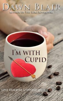 I’m With Cupid, Dawn Blair