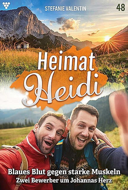 Heimat-Heidi 48 – Heimatroman, Stefanie Valentin