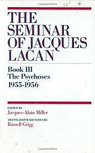 The Psychoses. Seminar III, Jacques Lacan