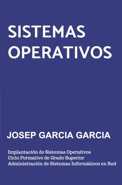 Sistemas Operativos, Josep Garcia Garcia