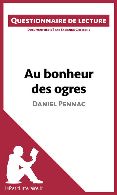 Au bonheur des ogres de Daniel Pennac, Fabienne Gheysens, lePetitLittéraire.fr