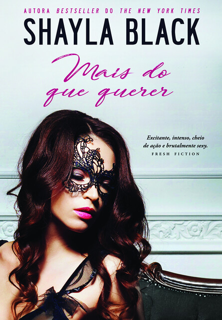 Mais Do Que Querer, Shayla Black