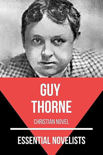 Essential Novelists – Guy Thorne, Guy Thorne, August Nemo