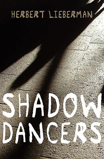 Shadow Dancers, Herbert Lieberman