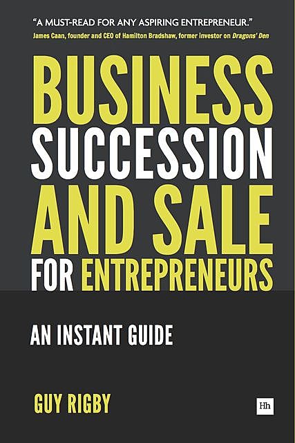 Business Succession & Sale for Entrepreneurs, Guy Rigby