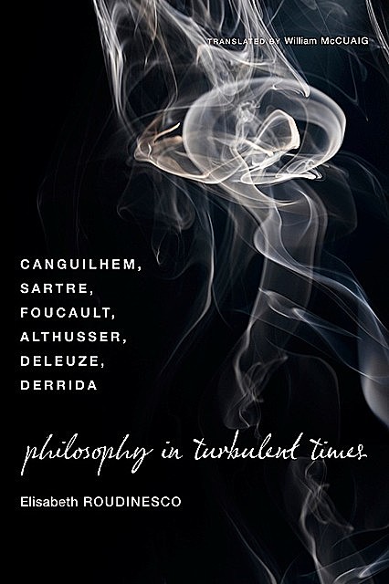 Philosophy in Turbulent Times, Élisabeth Roudinesco