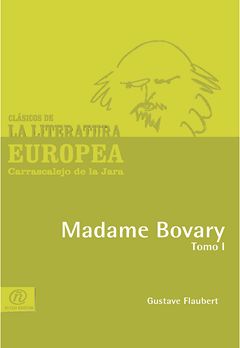 Madame Bovary. Tomo I, Gustave Flaubert