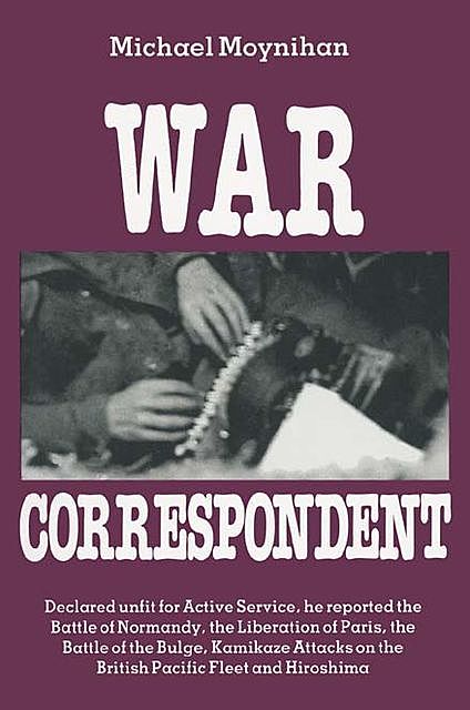War Correspondent, Michael Moynihan
