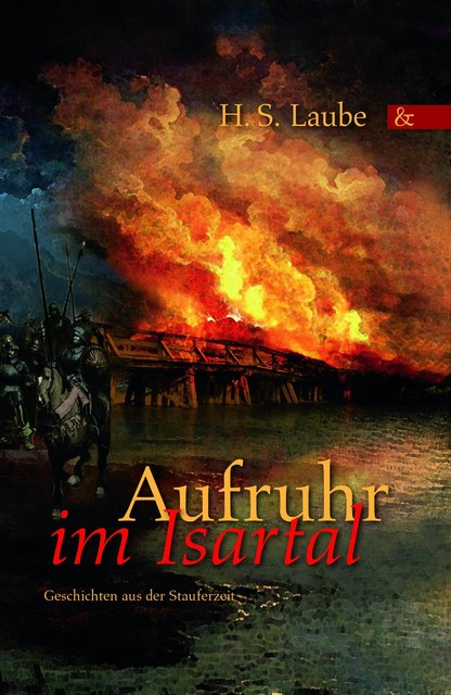 Aufruhr im Isartal, H.S. Laube