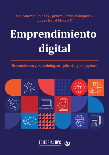 Emprendimiento digital, Javier López, José Antonio Rojas García, Rosa Karol Moore Torres