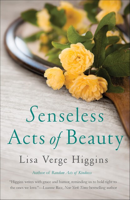 Senseless Acts of Beauty, Lisa Verge Higgins