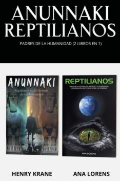 Anunnaki Reptilianos, Henry Krane, Ana Lorens