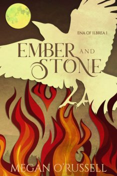 Ember and Stone, Megan O’Russell