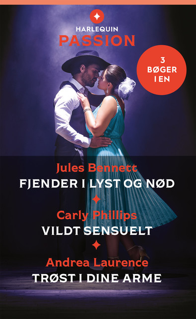 Fjender i lyst og nød / Vildt sensuelt / Trøst i dine arme, Andrea Laurence, Jules Bennett, Carly Phillips