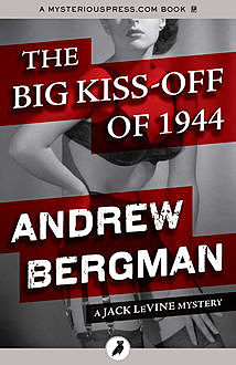 The Big Kiss-Off of 1944, Andrew Bergman