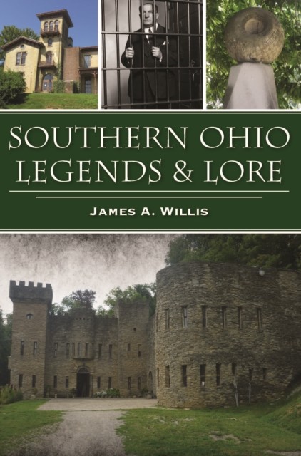 Southern Ohio Legends & Lore, James Willis