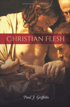 Christian Flesh, Paul Griffiths