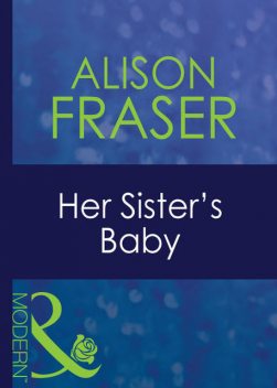 Her Sister's Baby, Alison Fraser