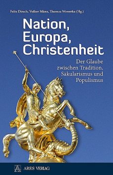 Nation, Europa, Christenheit, Felix Dirsch, Thomas Wawerka, Volker Münz