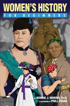 Women's History For Beginners, Bonnie J.Morris