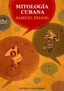Mitología Cubana, Samuel Feijoo
