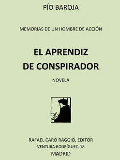 El Aprendiz De Conspirador, Pío Baroja