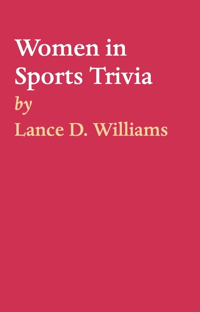 Women in Sports Trivia, Lance Williams