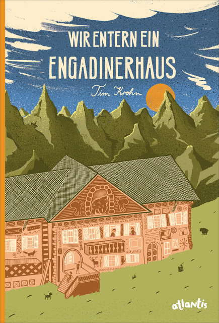 Wir entern ein Engadinerhaus, Tim Krohn