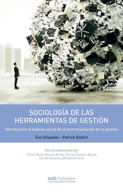 Sociología de las herramientas de la gestión, Patrick Gilbert, Ève Chiapello