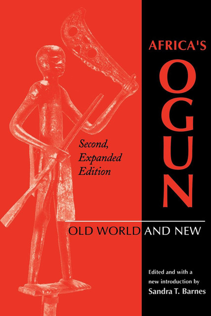 Africa’s Ogun, Second, Expanded Edition, Sandra T.Barnes